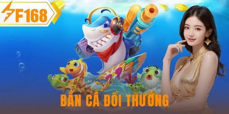 bắn cá đổi thưởng