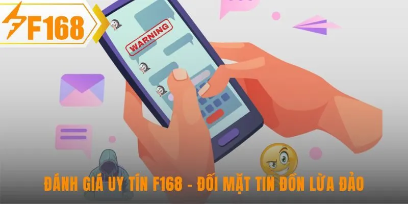 F168 có uy tín không giải mã các cáo buộc lừa đảo