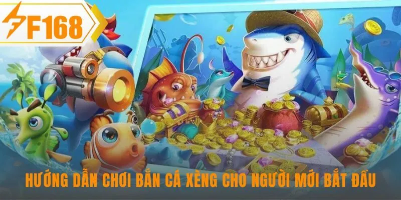Học ngay cách chơi bắn cá xèng hiệu quả cho người mới