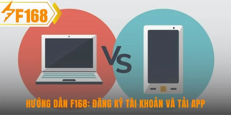 Hướng dẫn F168 đăng ký tài khoản chỉ trong ba bước đơn giản