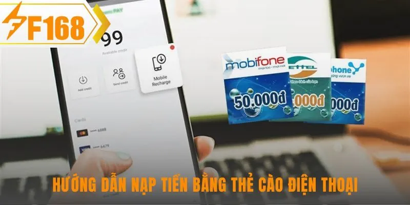 Hướng dẫn nạp tiền thẻ cào phù hợp cho các mệnh giá nhỏ